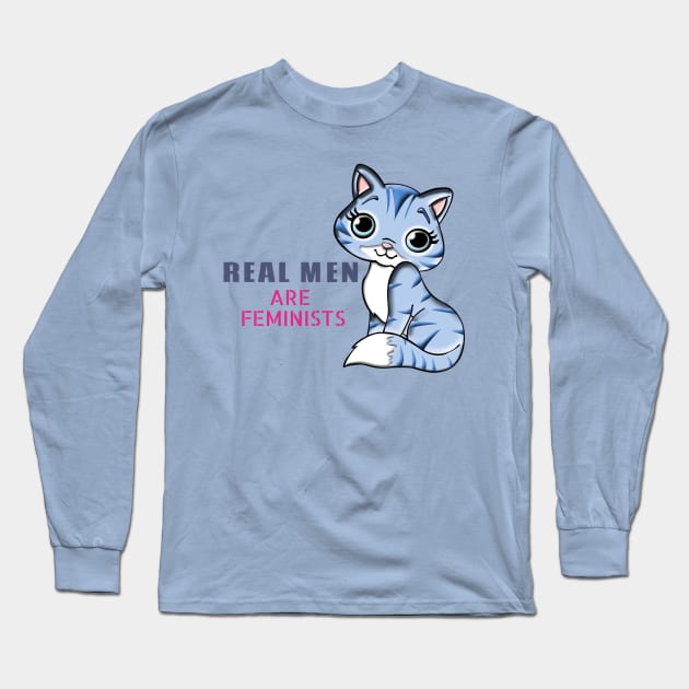 Real men are feminists design with cute kitty Long Sleeve T-Shirt by farq